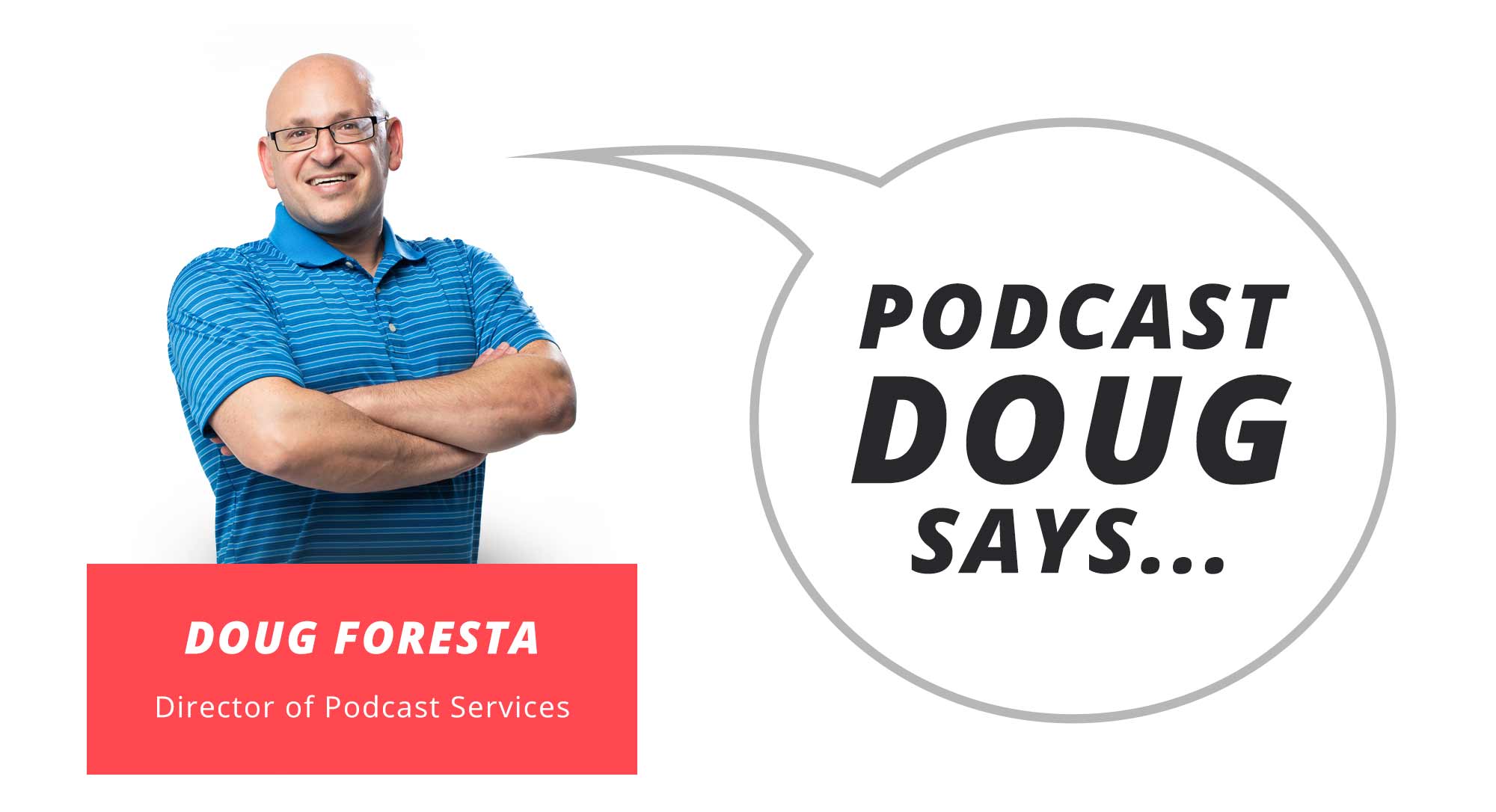 Podcast Doug Says
